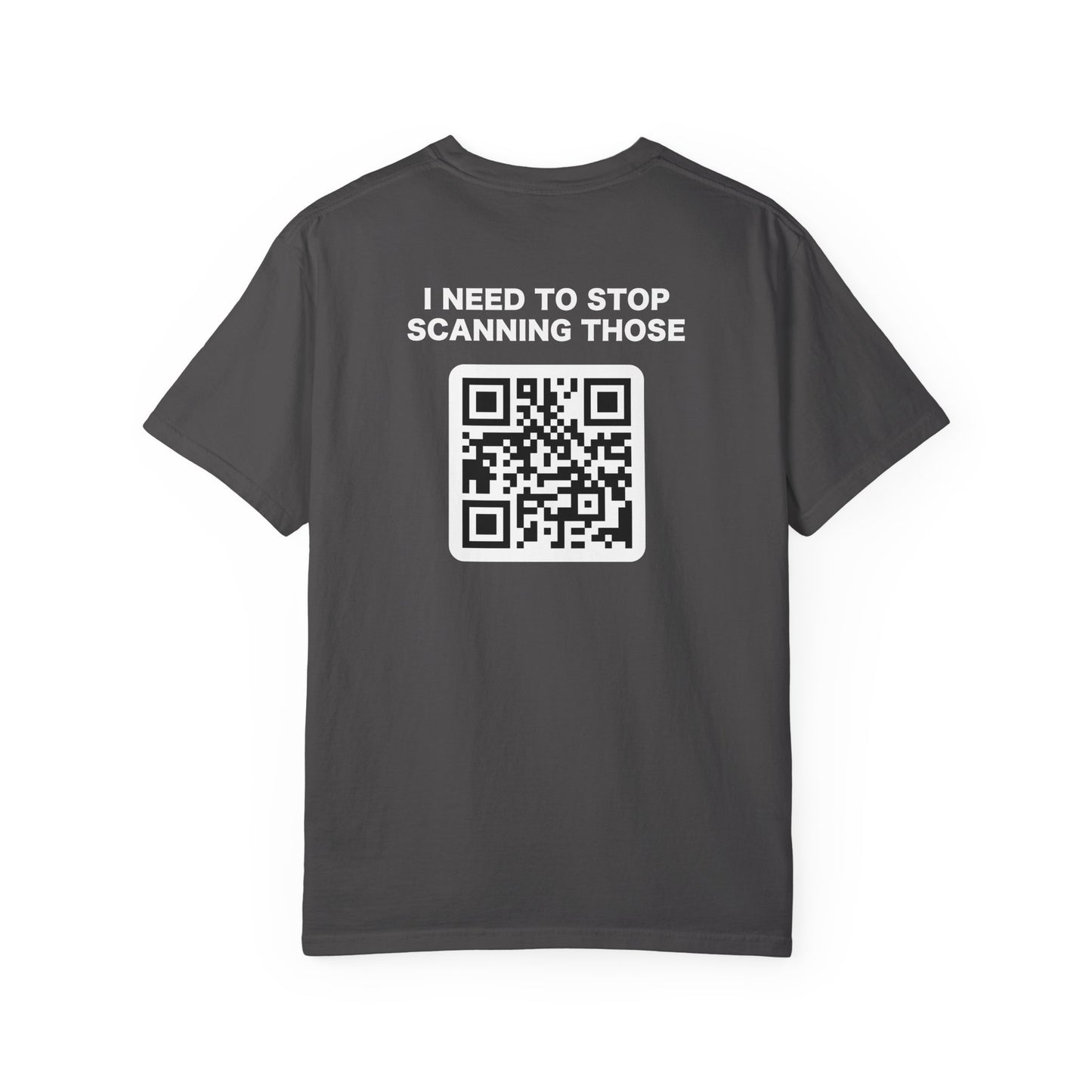 QR Code Joke T-Shirt — "It Told Me to Stop Scanning Those" Novelty Tee