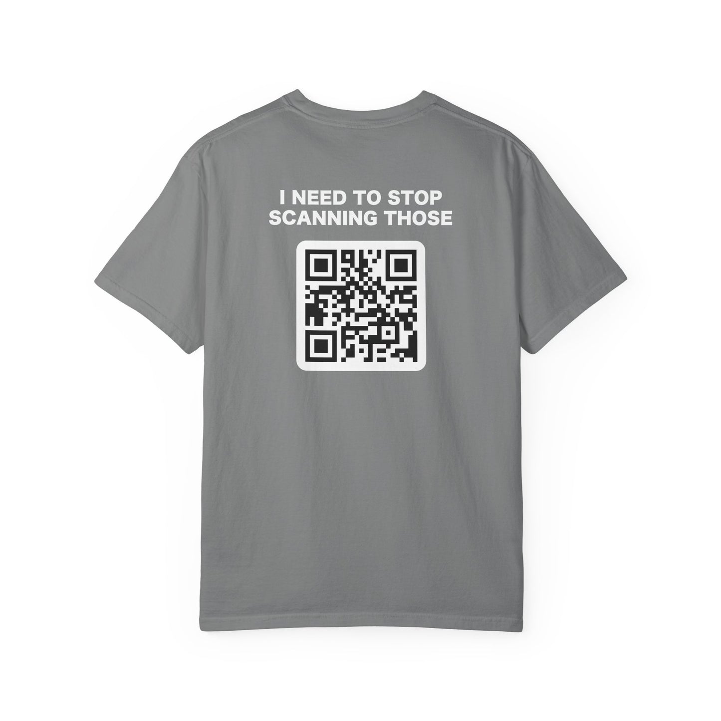 QR Code Joke T-Shirt — "It Told Me to Stop Scanning Those" Novelty Tee