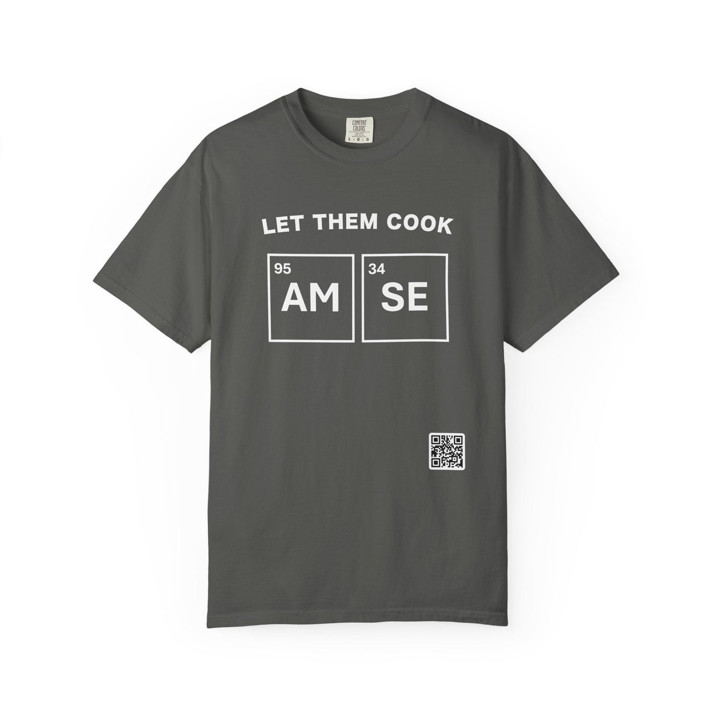 T-Shirt — "Let Them Cook" AM/SE Chemistry Element Graphic Tee