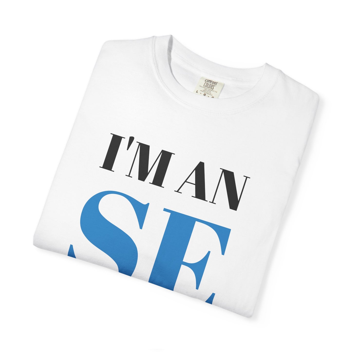 I'M AN SE T-Shirt | Typography Statement Tee, Bold White Text on Black