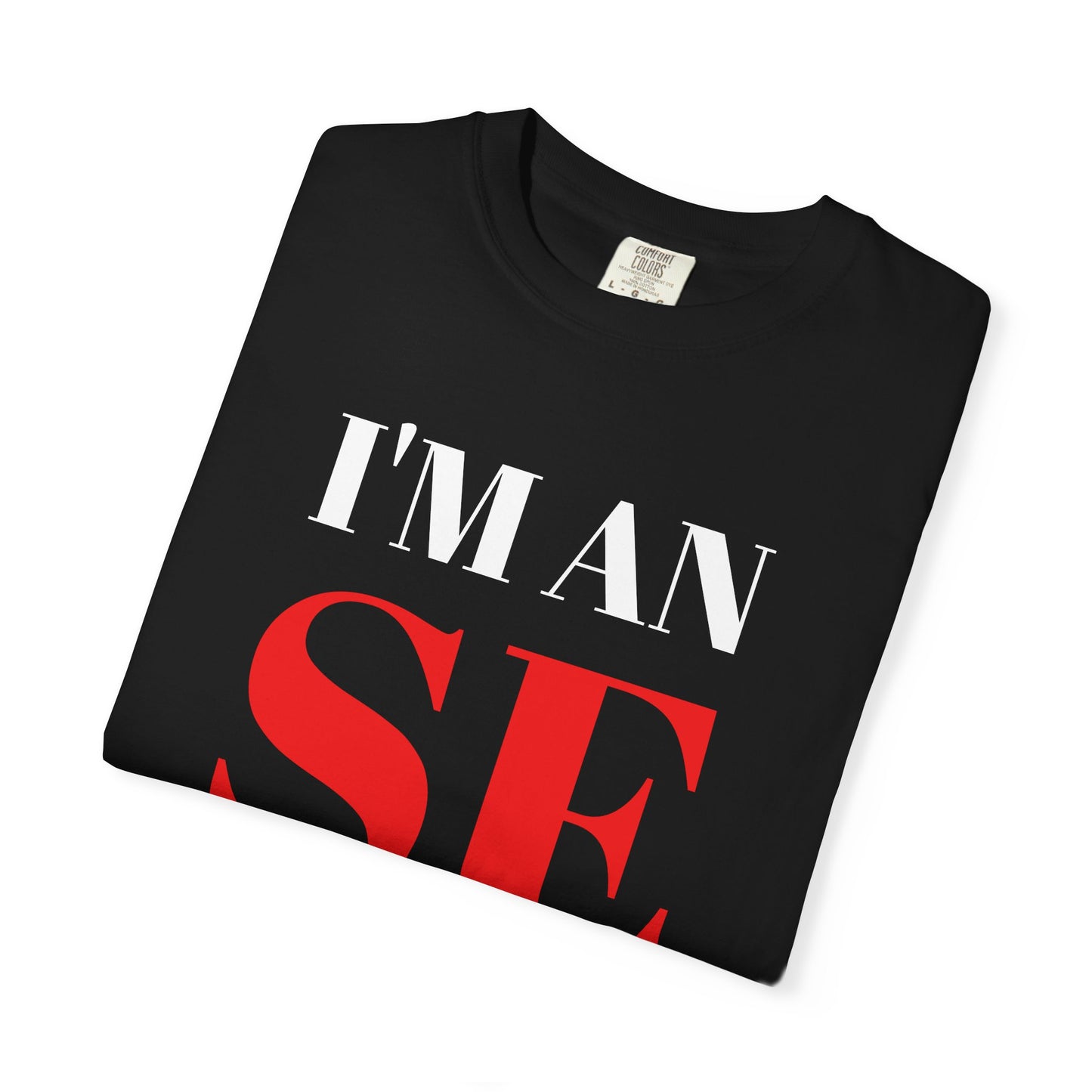 I'M AN SE T-Shirt | Typography Statement Tee, Bold White Text on Black