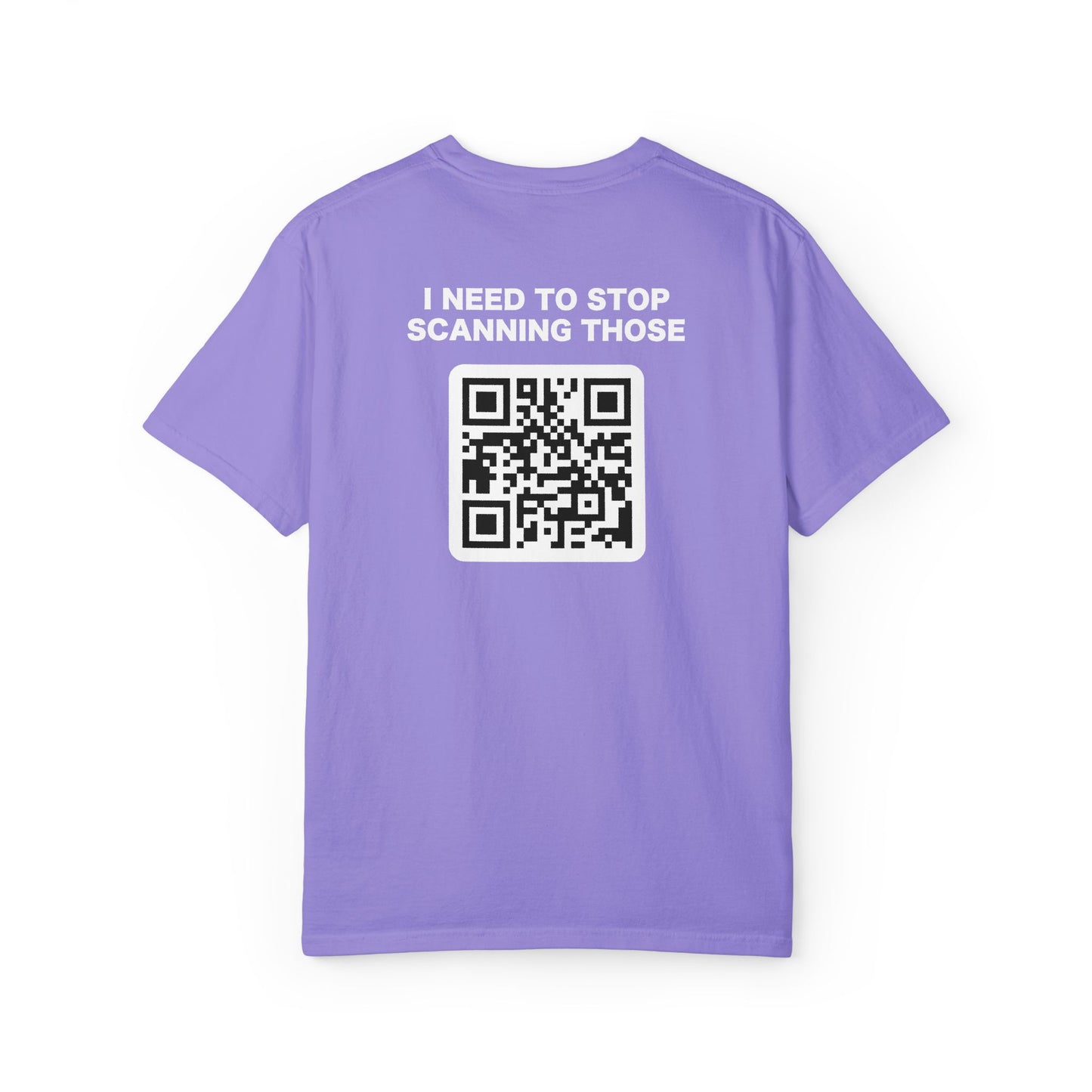 QR Code Joke T-Shirt — "It Told Me to Stop Scanning Those" Novelty Tee