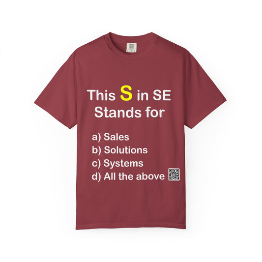 This S in SE T-Shirt — Sales/Solutions/Systems Funny Engineering Tee