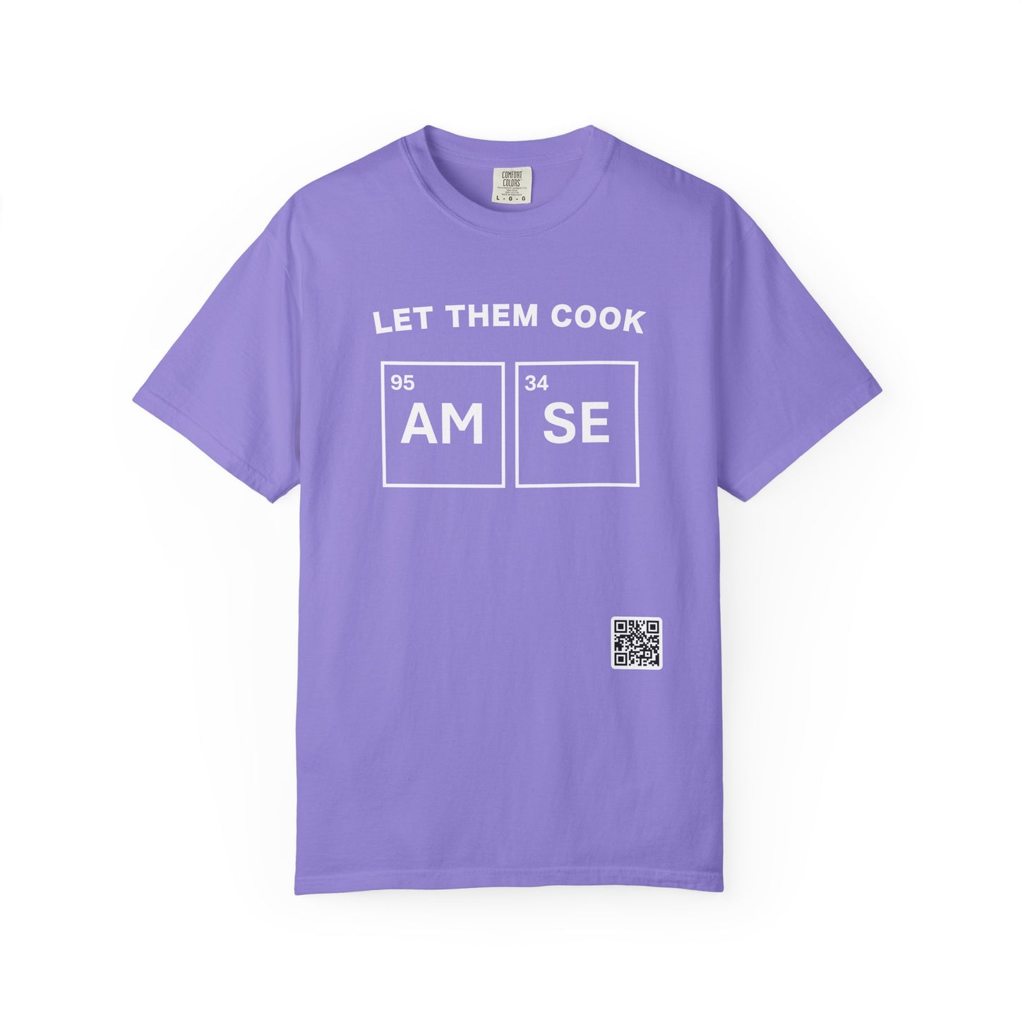 T-Shirt — "Let Them Cook" AM/SE Chemistry Element Graphic Tee