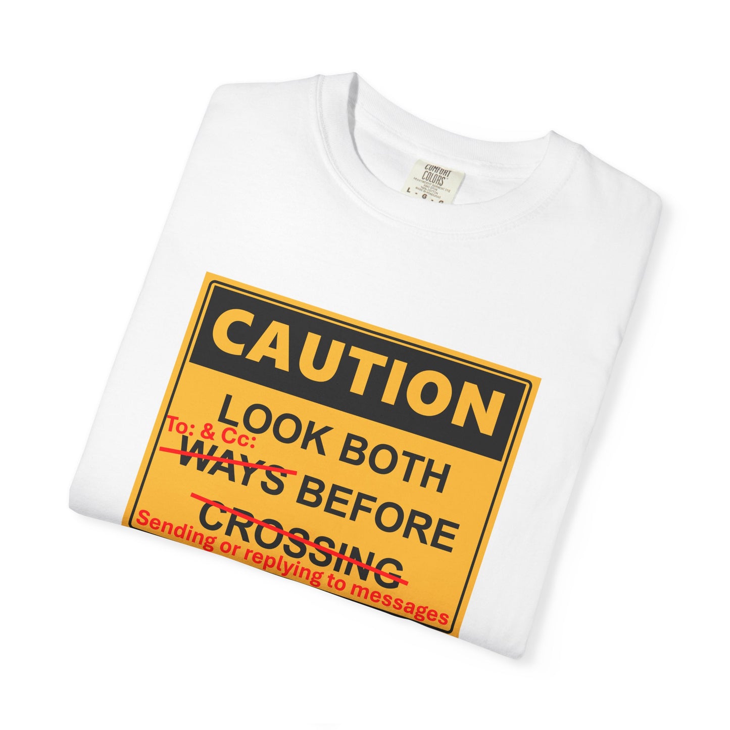 T-Shirt — “Caution: Look Both Ways Before Crossing” Street Safety Graphic Tee