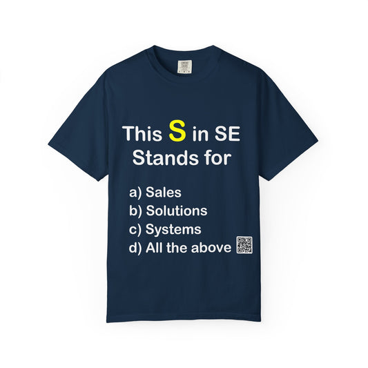 This S in SE T-Shirt — Sales/Solutions/Systems Funny Engineering Tee
